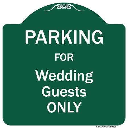 SIGNMISSION Parking For Wedding Guests Only Heavy-Gauge Aluminum Architectural Sign, 18" x 18", GW-1818-9938 A-DES-GW-1818-9938